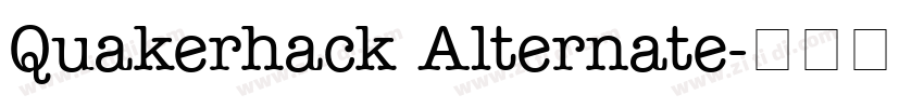 Quakerhack Alternate字体转换